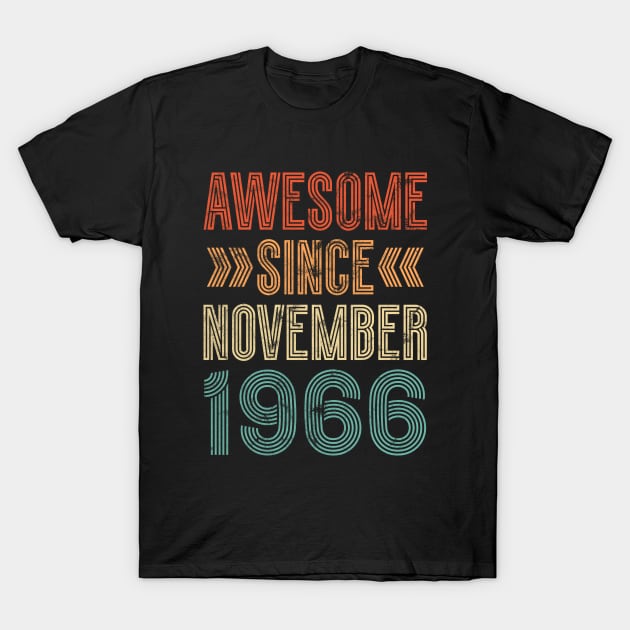 Awesome Since November 1966 T-Shirt by silentboy